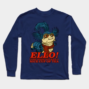 Ello Worm Come Inside and have a Nice Cup of Tea Long Sleeve T-Shirt